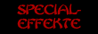 SPEZIAL EFFEKTE